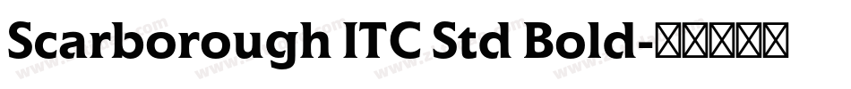 Scarborough ITC Std Bold字体转换
